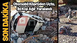 Otomobil Köprüden Uçtu, İki Kişi Ağır Yaralandı