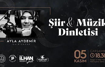 Yeşilyurt'ta Sanatseverler Şiir ve Müzikle Buluşacak!