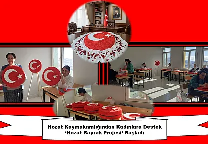 Hozat Kaymakamlığından Kadınlara Destek: 'Hozat Bayrak Projesi' Başladı