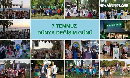 7 Temmuz Dünya Değişim Günü Coşkuyla Kutlandı!