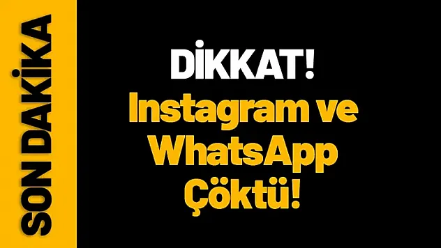 Instagram ve WhatsApp Çöktü...