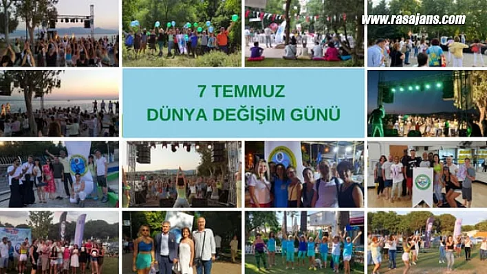 7 Temmuz Dünya Değişim Günü Coşkuyla Kutlandı!