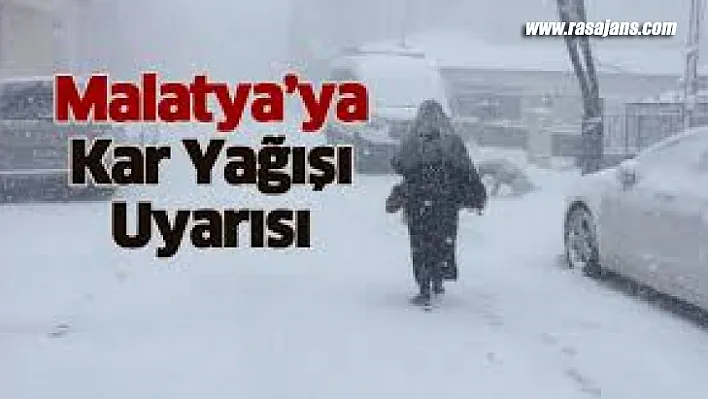 AFAD'dan Malatya'ya 'Don ve Tipi' uyarısı