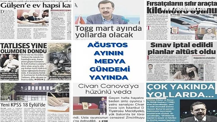 Ağustos Ayının Medya Gündemi Yayında