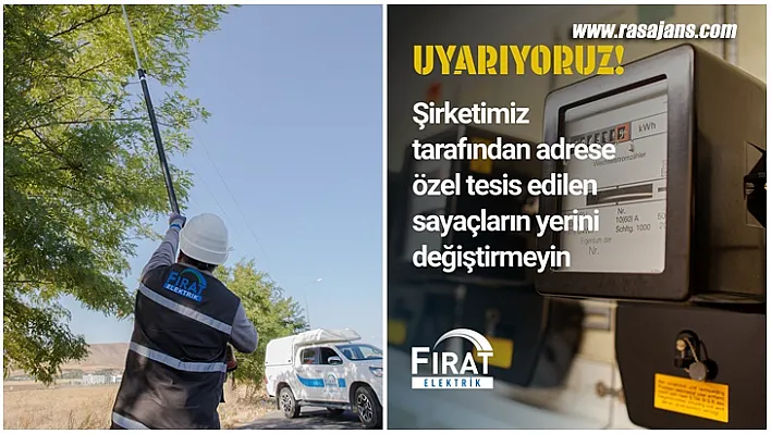 FIRAT EDAŞ Uyarıyor: 'Elektrik Hattına Müdahale Etmeyin'