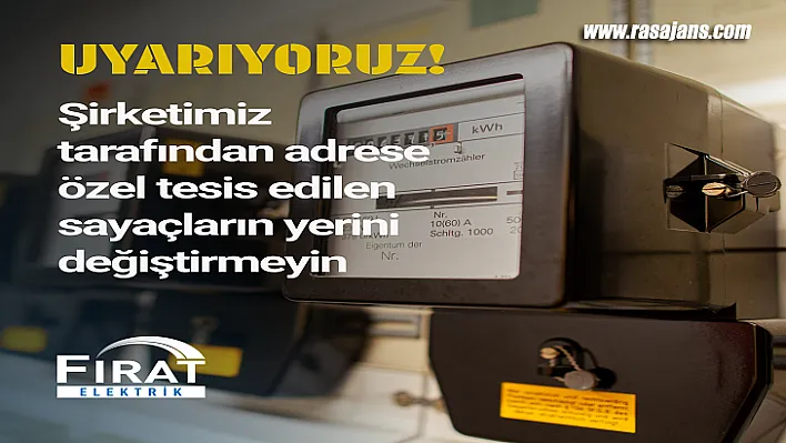 Fırat EDAŞ Uyarıyor: Sayaçlarınıza Müdahale Etmeyin