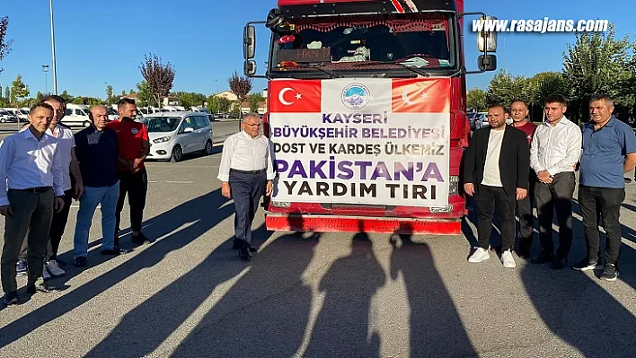 Kayseri Büyükşehir, Sel Felaketi Yaşayan Pakistan'a Yardım Tırı Gönderdi