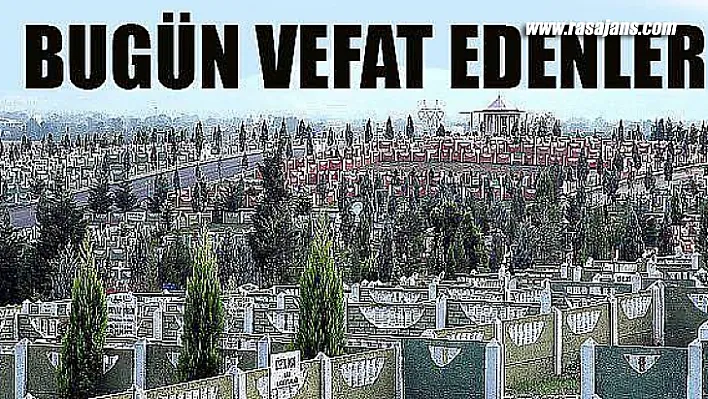 Malatya'da Bugün Vefat Edenler