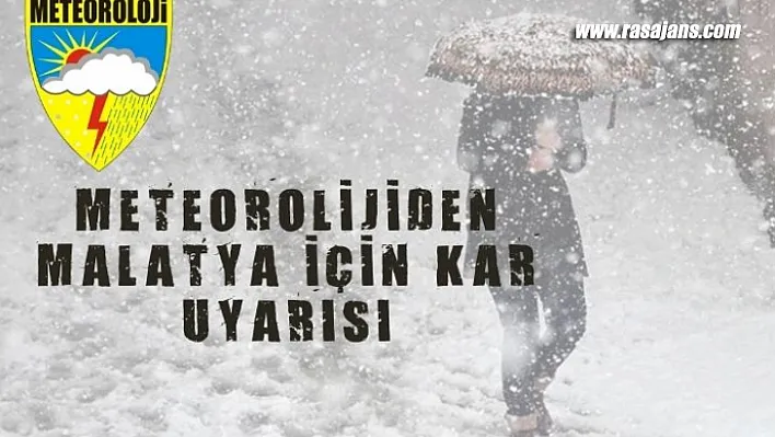 Meteorolojiden Malatya İçin Kar Uyarısı