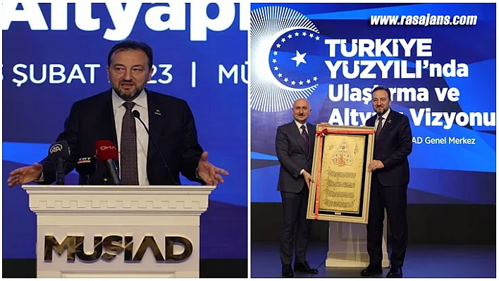 MÜSİAD Genel Başkanı Asmalı Ulaştırma Ve Altyapıda Devrim Niteliğinde Gelişmeler Yaşanıyor