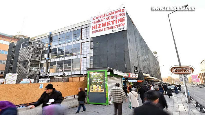 Ulus'ta Dönüşüm Sürüyor: 60 Yıllık Tarihi Anafartalar Çarşısı Yenileniyor