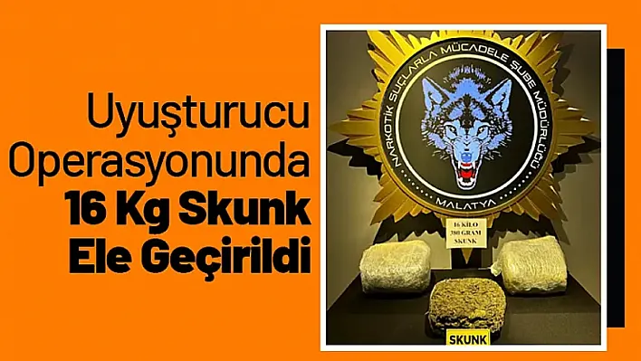 Uyuşturucu Operasyonunda 16 Kilogram Skunk Ele Geçirildi