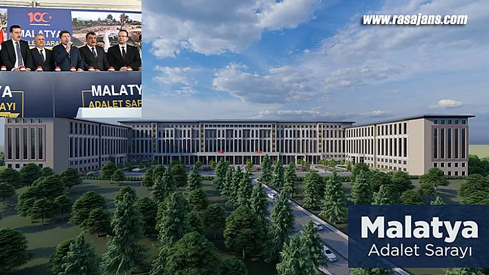 Yeni Adalet Sarayımız Malatya'nın İhtiyacını Karşılayacaktır