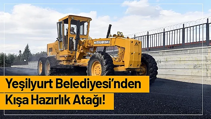 Yeşilyurt Belediyesi'nden Kışa Hazırlık Atağı!