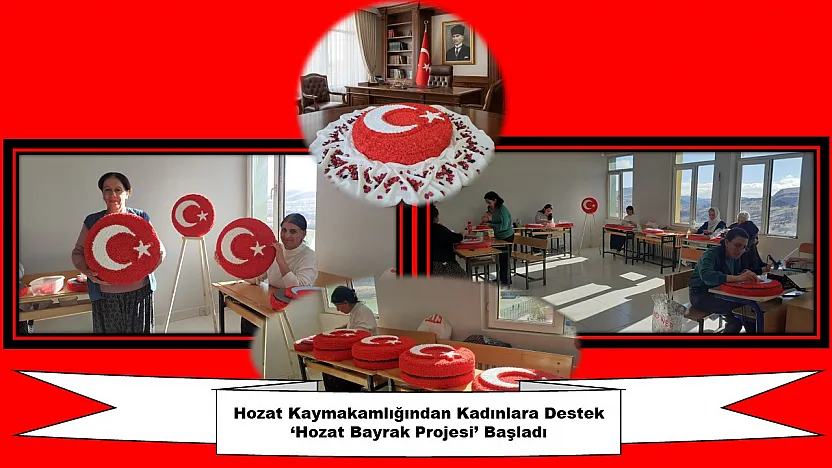 Hozat Kaymakamlığından Kadınlara Destek: 'Hozat Bayrak Projesi' Başladı