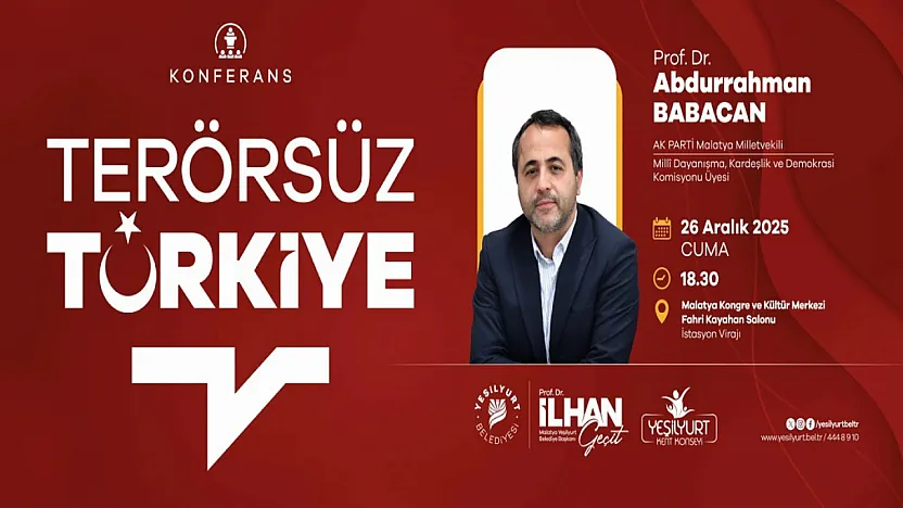Yeşilyurt'ta Terörsüz Türkiye Konferansı Düzenleniyor!