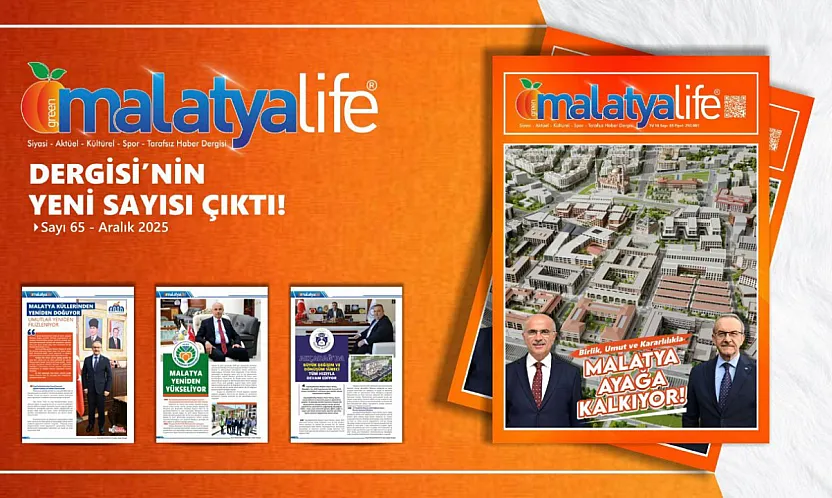 Malatya Life Dergisi'nin Yeni Sayısı Yayımlandı: 'Birlikten Doğan Güç'
